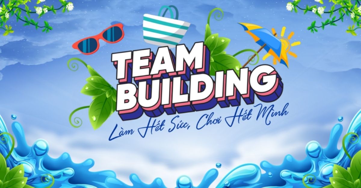 TOP 30 mẫu team building backdrop sáng tạo, chuyên nghiệp nhất